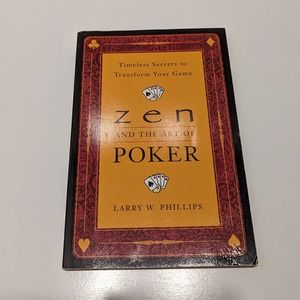 Zen and the Art of Poker (1999, Paperback) –Secrets to Transform Your Game